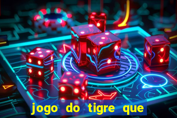 jogo do tigre que da bonus